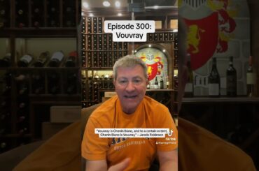 Episode 300: Vouvray