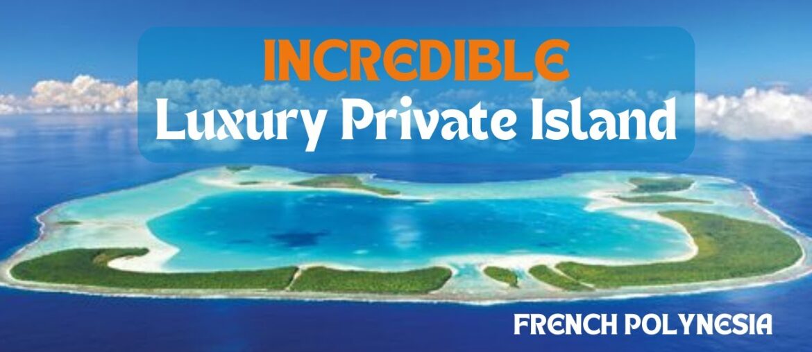 UNBELIEVABLE LUXURY AWAITS: An Incredible Journey to French Polynesia’s Hidden Paradise UNBELIEVABLE LUXURY AWAITS: An Incredible Journey to French Polynesia's Hidden Paradise