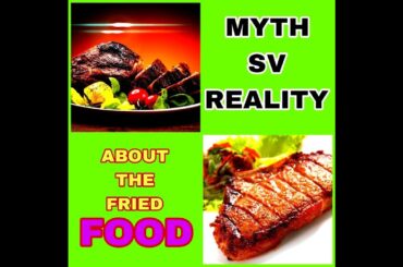 How harmful is fried food?Myth and truth#nutrition label#nutritionfacts label#nutrition for athletes