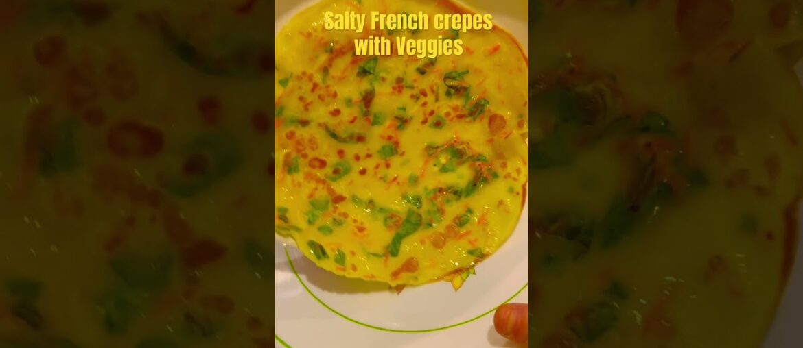Salty French crepes with veggies #healthy #delicious #salty #frenchcrepes #veggies