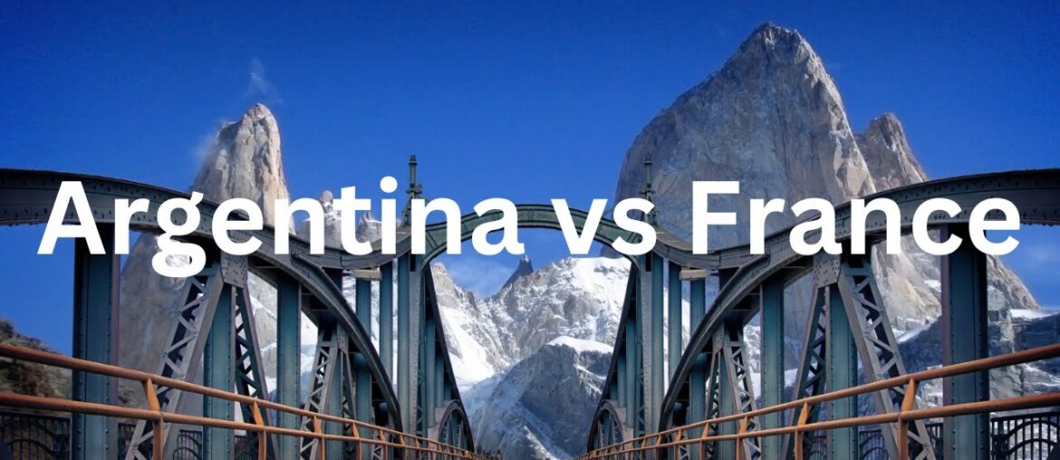 Argentina vs France | A friendly comparison | Tour guide Argentina vs France | A friendly comparison | Tour guide