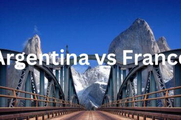 Argentina vs France | A friendly comparison | Tour guide