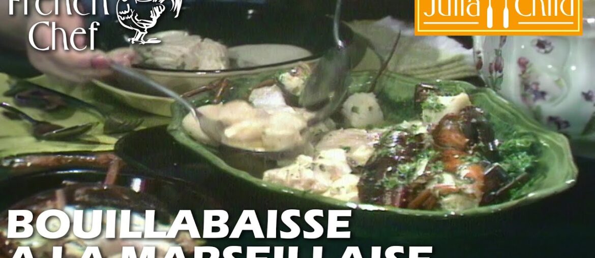 Bouillabaisse A La Marseillaise | The French Chef Season 6 | Julia Child