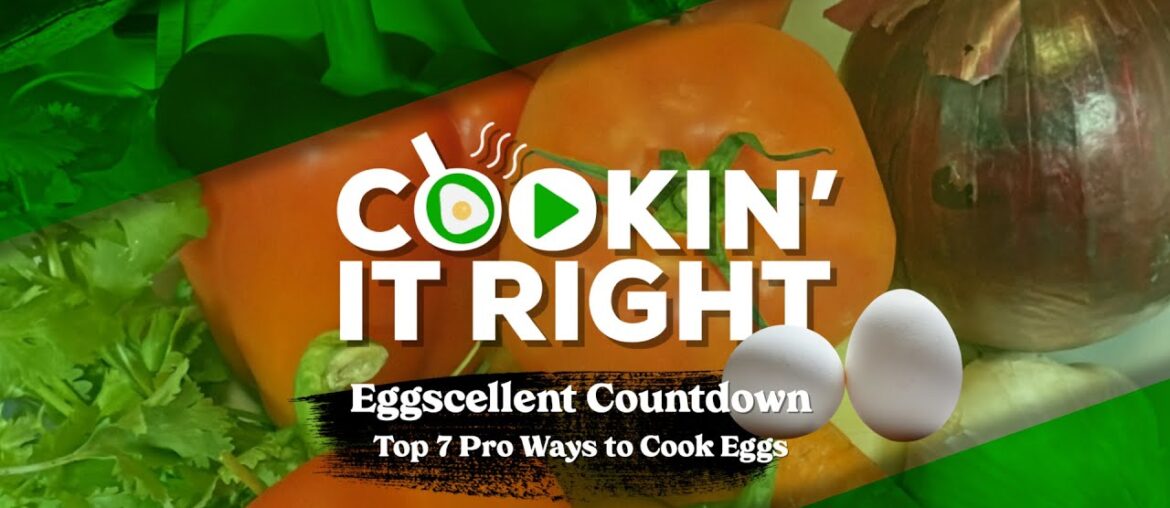 Eggscellent Countdown: Top 7 Professional Egg Cooking Techniques