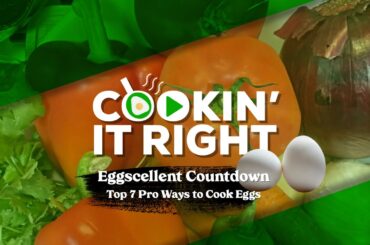 Eggscellent Countdown: Top 7 Professional Egg Cooking Techniques