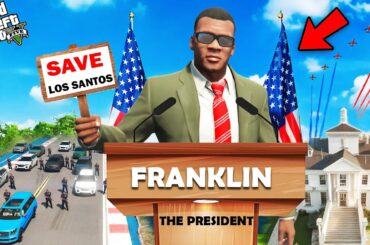 GTA 5 : Franklin's Second Day As A President Of Los Santos GTA 5 !