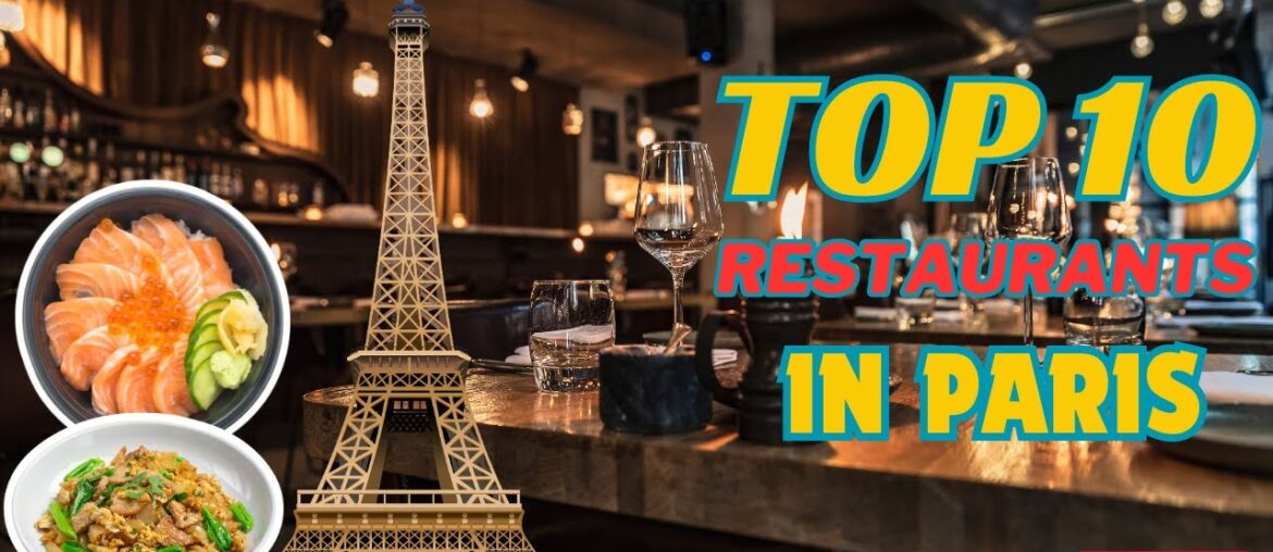 The Ultimate Top 10 Restaurants in Paris The Ultimate Top 10 Restaurants in Paris