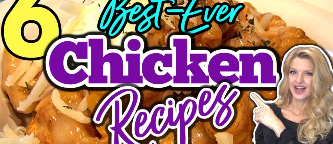 6 Mouth-Watering chicken recipes You DON’T Want to miss! | They are Absolutely Amazing! 6 Mouth-Watering chicken recipes You DON'T Want to miss! | They are Absolutely Amazing!