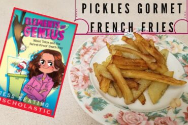 Pickle's Gourmet French Fries | Elements of Genius | The Book Baker