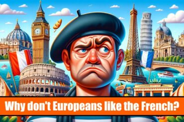 This is why Europeans hate the French.