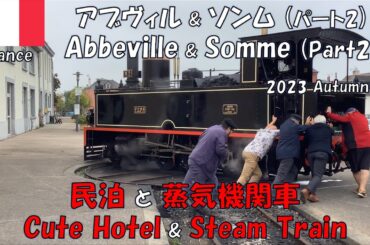 France / Abbeville & Somme Part 2 / Europe railway travel