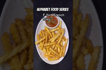 Alphabet food series day 6 - F for French fries #food #foodie #recipe #youtube #short #shorts