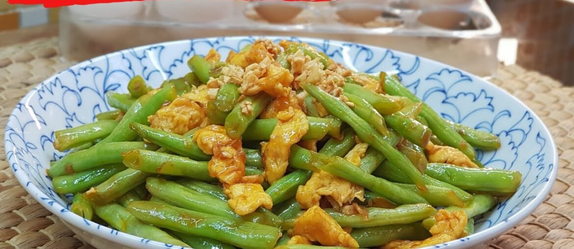 Stir Fry French Beans with Eggs | French Beans Recipe Stir Fry French Beans with Eggs | French Beans Recipe