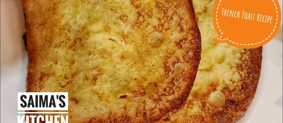 YUMMIEST FRENCH TOAST | HOW TO MAKE FRENCH TOAST | FRENCH TOAST RECIPE BY SAIMA'S KITCHEN
