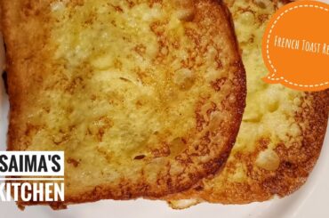YUMMIEST FRENCH TOAST | HOW TO MAKE FRENCH TOAST | FRENCH TOAST RECIPE BY SAIMA'S KITCHEN