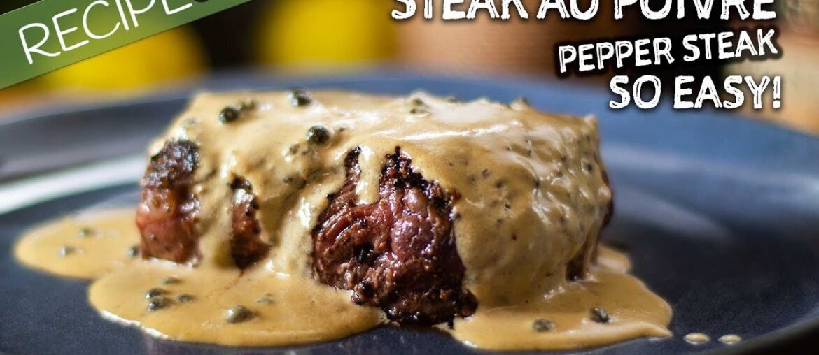 How to make Steak Au Poivre | Classic French Recipe How to make Steak Au Poivre | Classic French Recipe