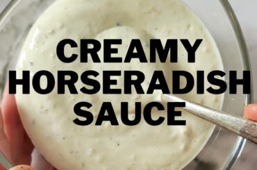 HOMEMADE HORSERADISH SAUCE RECIPE | READY IN UNDER 5 MINUTES