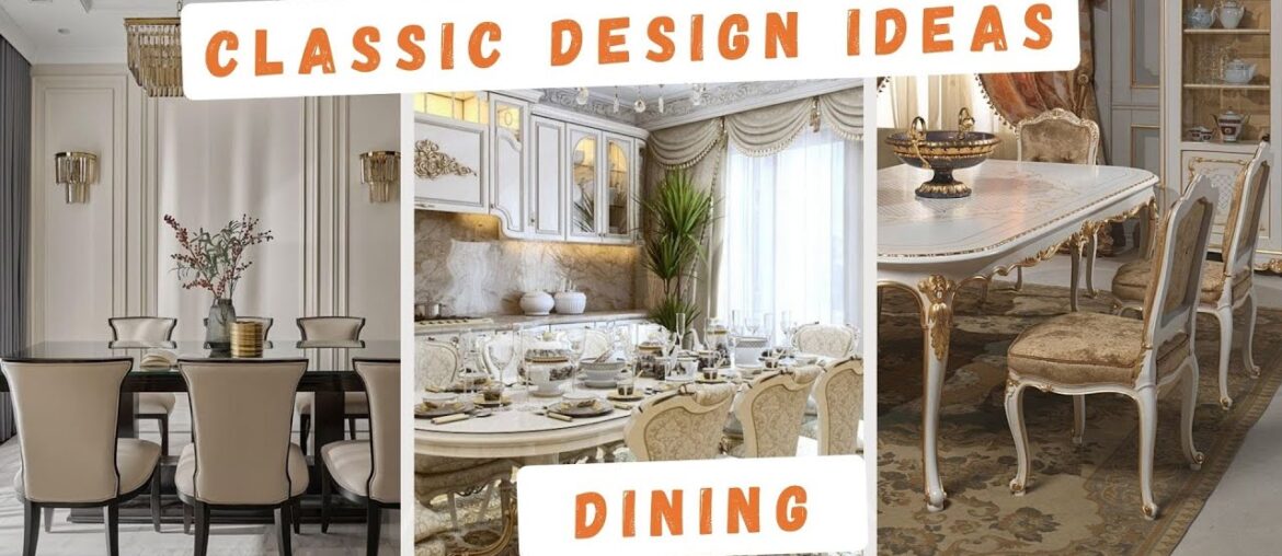 CLASSIC DESIGN IDEAS | Dining Area