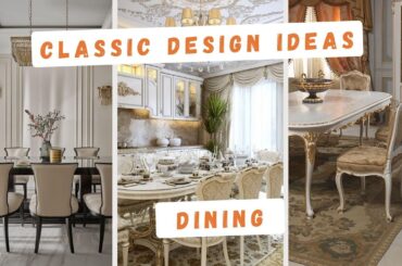 CLASSIC DESIGN IDEAS | Dining Area