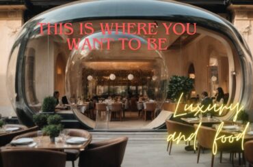 The Most Luxurious Restaurants