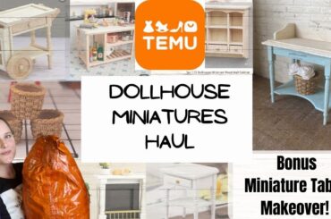 TEMU Dollhouse Miniatures Haul | Mini French Country Table Makeover | 1:12 Food, Furniture & More!