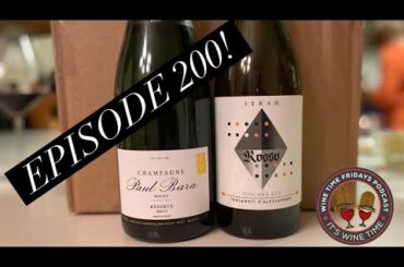 Episode 200 - Episode 200! Let's Pop a Champagne! - Wine Time Fridays