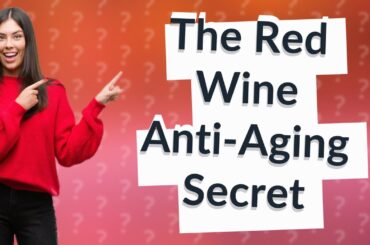 What is in red wine that is anti aging?