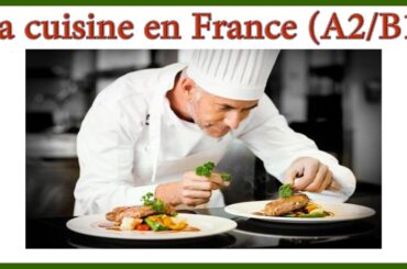 La cuisine en France A2 B1