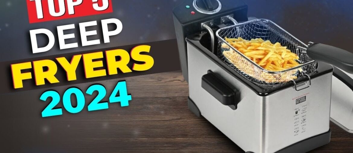Top 5 Best Deep Fryers in 2024