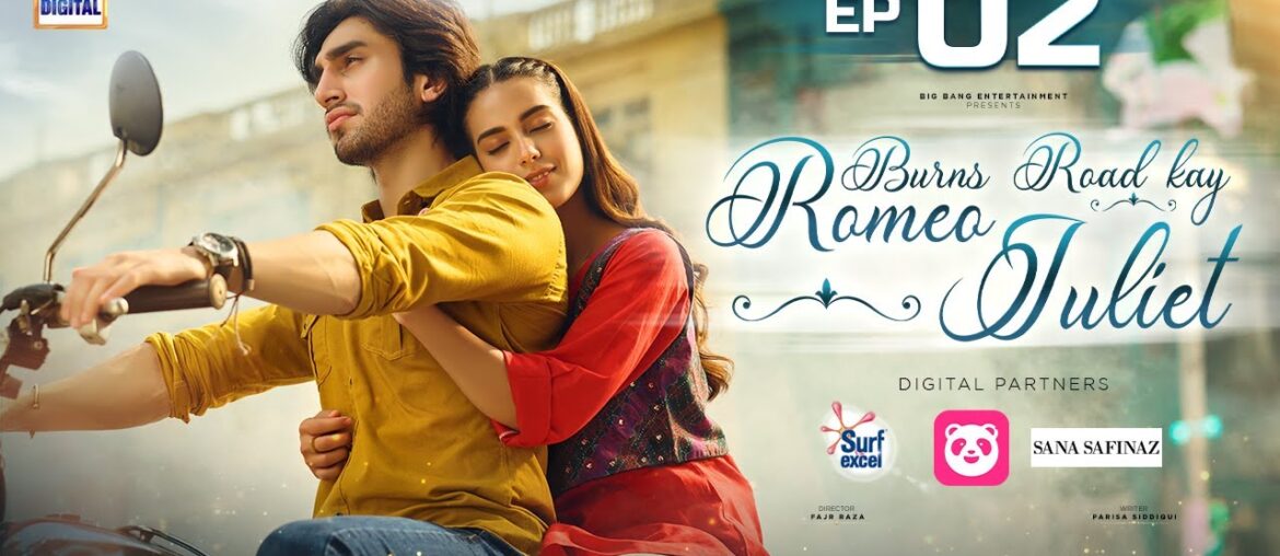 Burns Road Kay Romeo Juliet | EP 2 (Eng Sub) | Iqra Aziz | Hamza Sohail | 12 Feb 2024 | ARY Digital