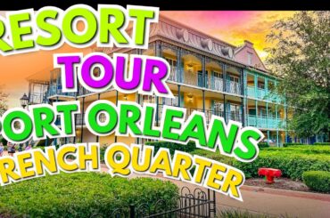 RESORT TOUR Disney's Port Orleans French Quarter
