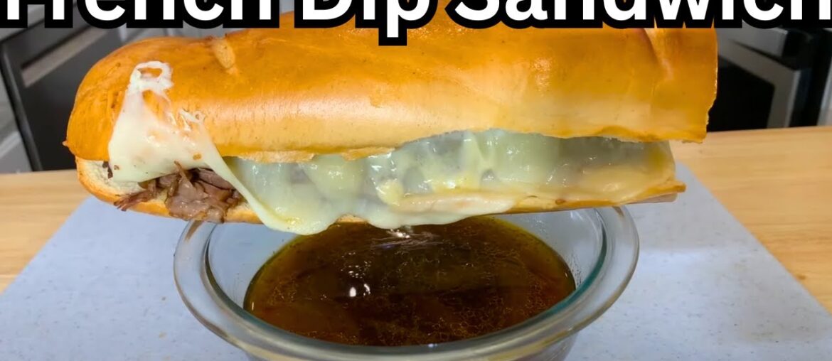 How To Make a French Dip Sandwich Taste Delicious How To Make a French Dip Sandwich Taste Delicious