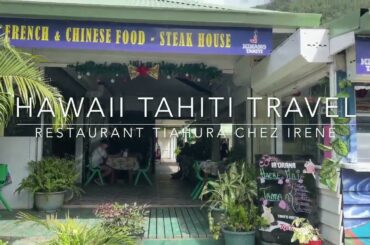 Reviewing Restaurant Tiahura Chez Irene on Moorea, French Polynesia