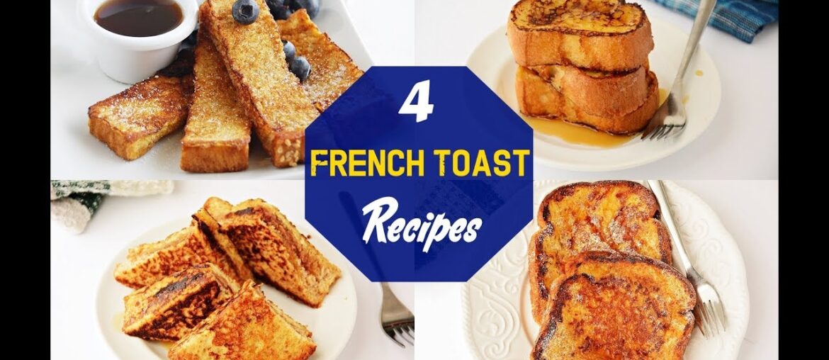 4 french toast recipes / French toast recipes/Kids breakfast recipes/French toast varieties