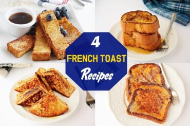 4 french toast recipes / French toast recipes/Kids breakfast recipes/French toast varieties
