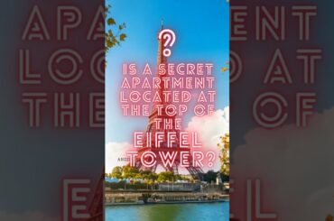 Is a secret apartment located at the top of the Eiffel Tower? #shorts #shortsyoutube
