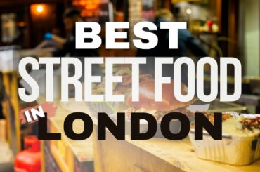 BEST STREET FOOD IN LONDON (2024)