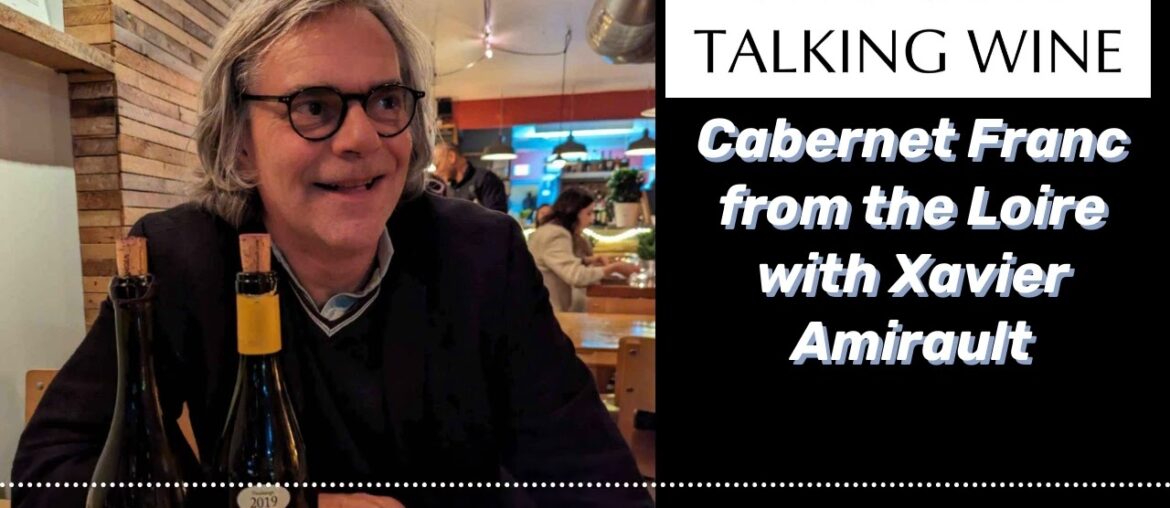 Cabernet Franc from the Loire with Xavier Amirault – (01-09-2024) | PODCAST: Two Guys Talking Wine Cabernet Franc from the Loire with Xavier Amirault - (01-09-2024) | PODCAST: Two Guys Talking Wine