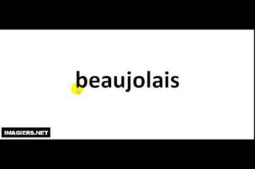 How To Pronounce French Wine #  beaujolais