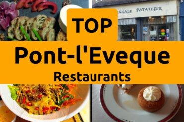 Top Restaurants to Visit in Pont-l'Eveque, Oise | Hauts-de-France - English