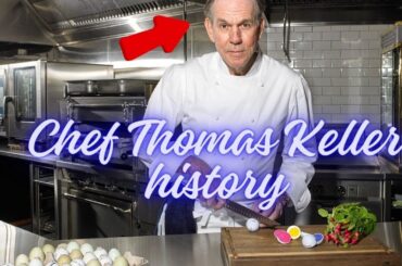 The History of Chef Thomas Keller