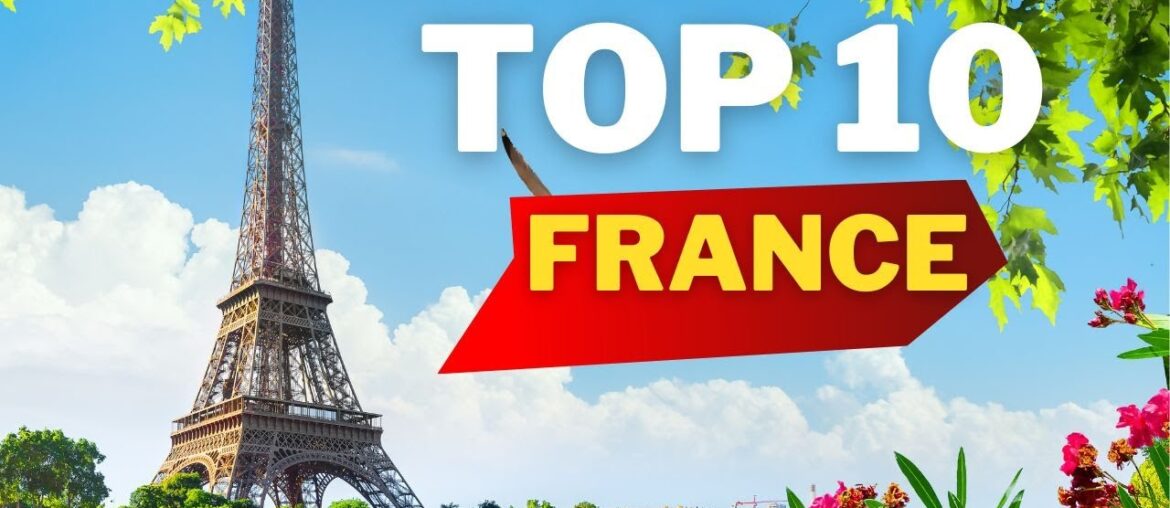 Best Places in France | Top 10 Places to Visit 2024 Best Places in France | Top 10 Places to Visit 2024