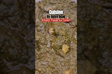 Khatti Palak Ka Salan | Different Recipe | Cuisine By Asiya Asad | Special Palak Recipe #youtube