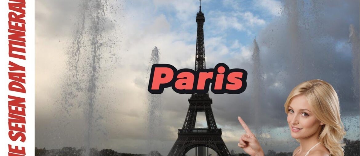 Paris Travel Guide: 7-Day Itinerary with Budget, Midrange, and Luxury Options