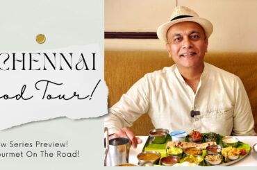 Chennai Food Tour! Street Food To Fine Dine! New Gourmet On The Road Series!