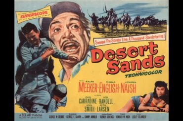 Veteran B-Movie director Lesley Selander's "Desert Sands" (1955) - A French Foreign Legion film