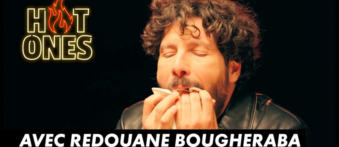 HOT ONES : Redouane Bougheraba prend encore plus la sauce que son public HOT ONES : Redouane Bougheraba prend encore plus la sauce que son public