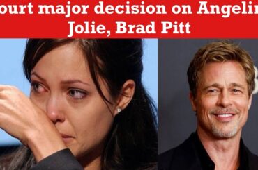 Angelina Jolie and Brad Pitt case is decided by the court.