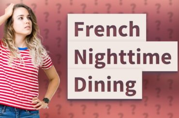 Do the French eat at night?