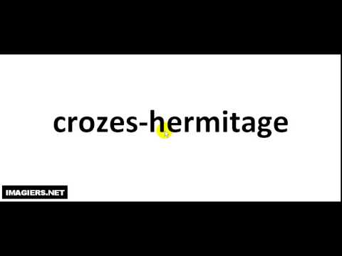 How To Pronounce French Wine # crozes hermitage How To Pronounce French Wine # crozes hermitage